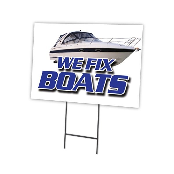 We Fix Boats Yard Sign & Stake outdoor plastic coroplast window, C-1216-DS-We Fix Boats